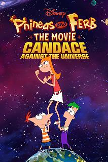 Постер Финес и Ферб: Кэндис против Вселенной (Phineas and Ferb the Movie: Candace Against the Universe)