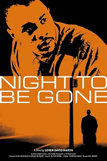 Постер Ночь, когда всё кончится (Night to be Gone)